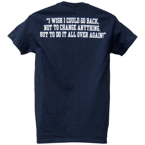 navy short sleeve t-shirt back, I Wish I Could Go Back…